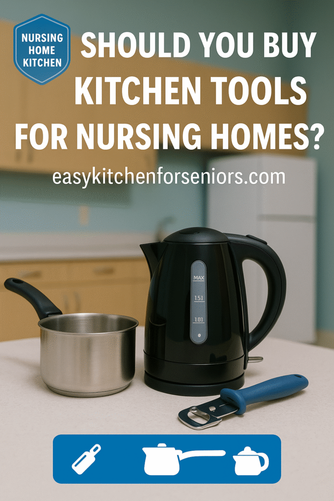 Should You Buy Kitchen Tools for Nursing Homes